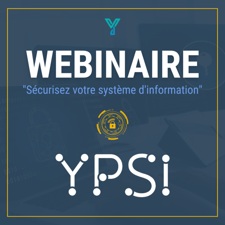 Lire la suite à propos de l’article YPSI vous invite à notre webinaire consacré à la cybersécurité